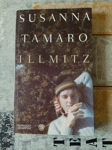 Illmitz | Susanna Tamaro - Bompiani