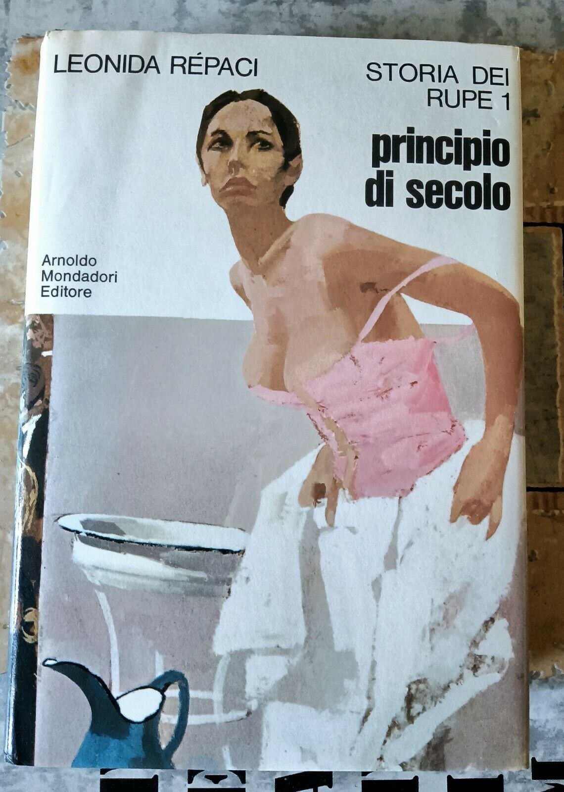 PRINCIPIO DI SECOLO. STORIA DEI RUPE | LEONIDA REPACI - Mondadori