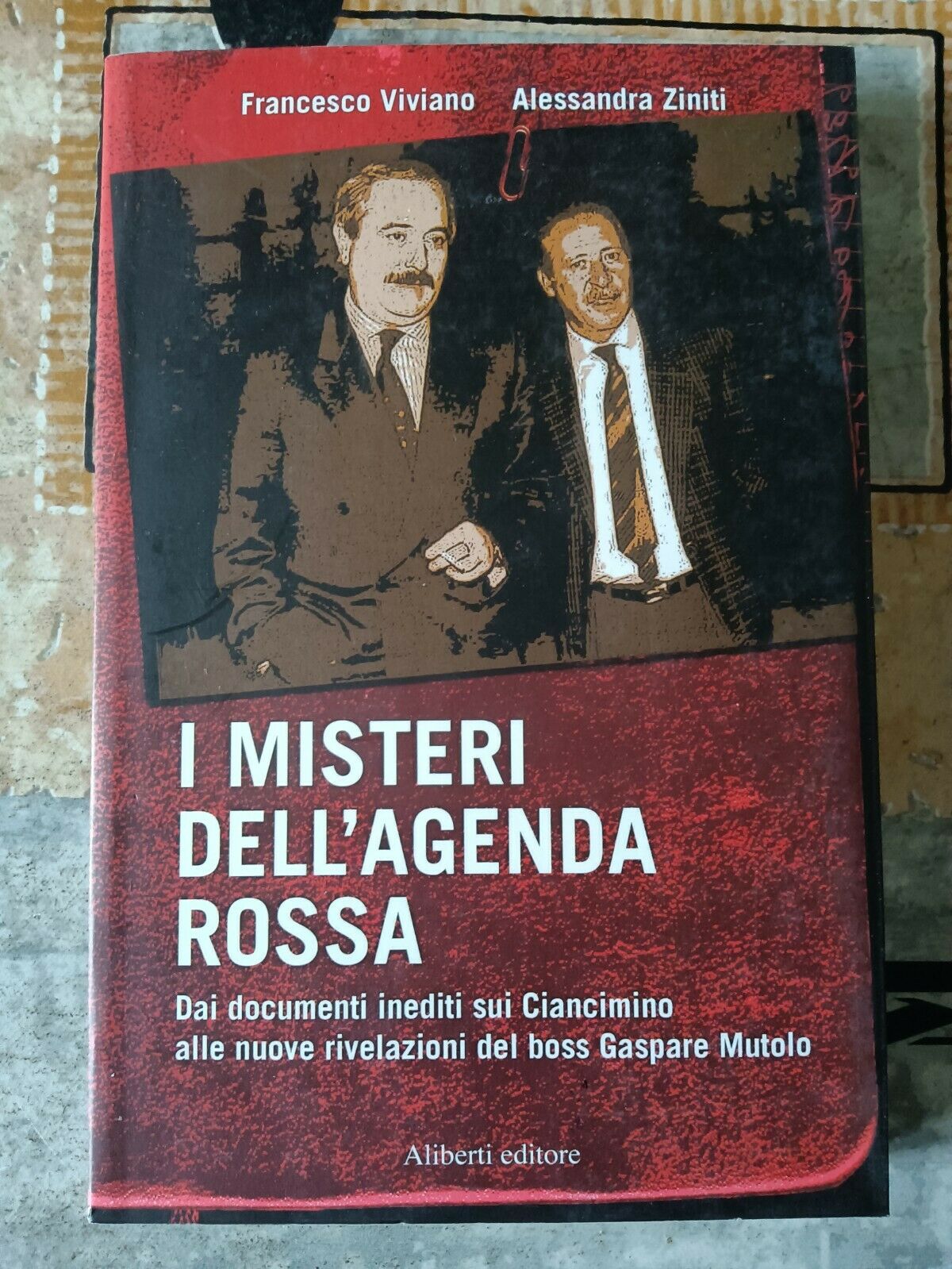 I misteri dell’agenda rossa | Francesco Viviano - Alessandra Ziniti