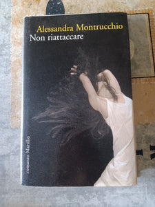 Non riattaccare  | Alessandra Montrucchio