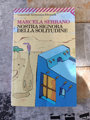 Nostra signora della solitudine | Marcela Serrano - Feltrinelli