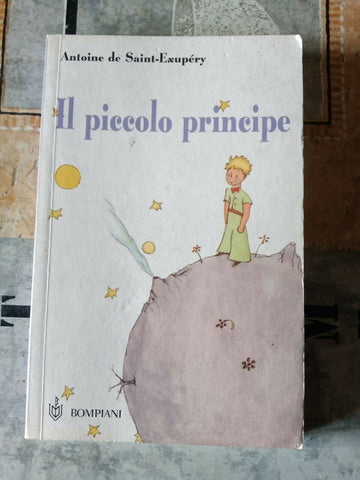 Il piccolo principe | Antoine de Saint-Exupéry - Bompiani