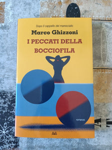 I peccati della bocciofila | Marco Ghizzoni