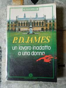Un Lavoro Inadatto a una Donna  | P. D. James  - Mondadori