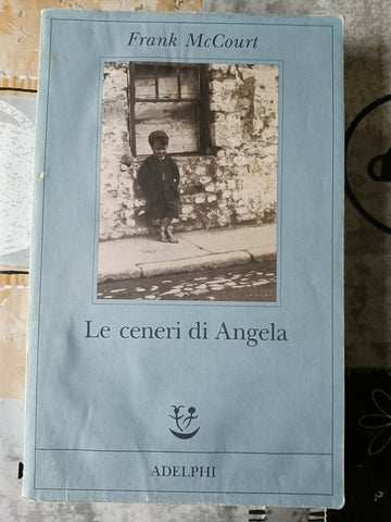 Le ceneri di angela | Frank McCourt - Adelphi