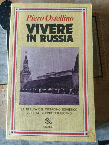 Vivere in Russia | Piero Ostellino - Rizzoli