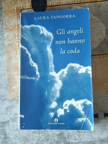 Gli angeli non hanno la coda | Laura Tangorra - Mondadori