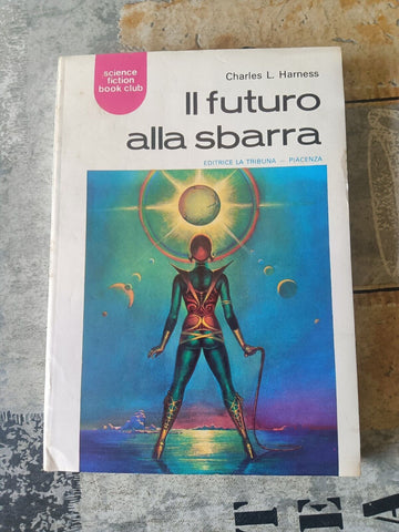 Il futuro alla sbarra | Charles L. Harness