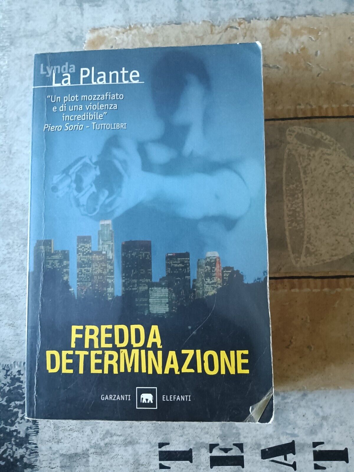 Fredda determinazione | Lynda La Plante - Garzanti