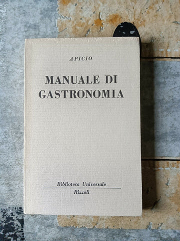 Manuale di gastronomia | Apicio - Rizzoli