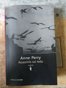 Assassinio sul molo | Anne Perry