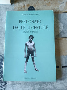Perdonato dalle lucertole (Paroll de Sfroos) | Davide Bernasconi