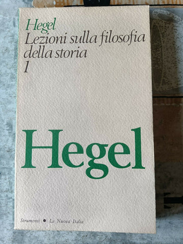 LEZIONI SULLA FILOSOFIA DELLA STORIA - 1 | HEGEL