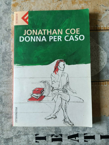 Donna per caso | Jonathan Coe - Feltrinelli