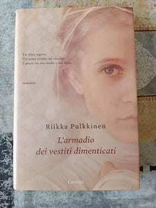 L’armadio dei vestiti dimenticati | Riikka Pulkkinen - Garzanti