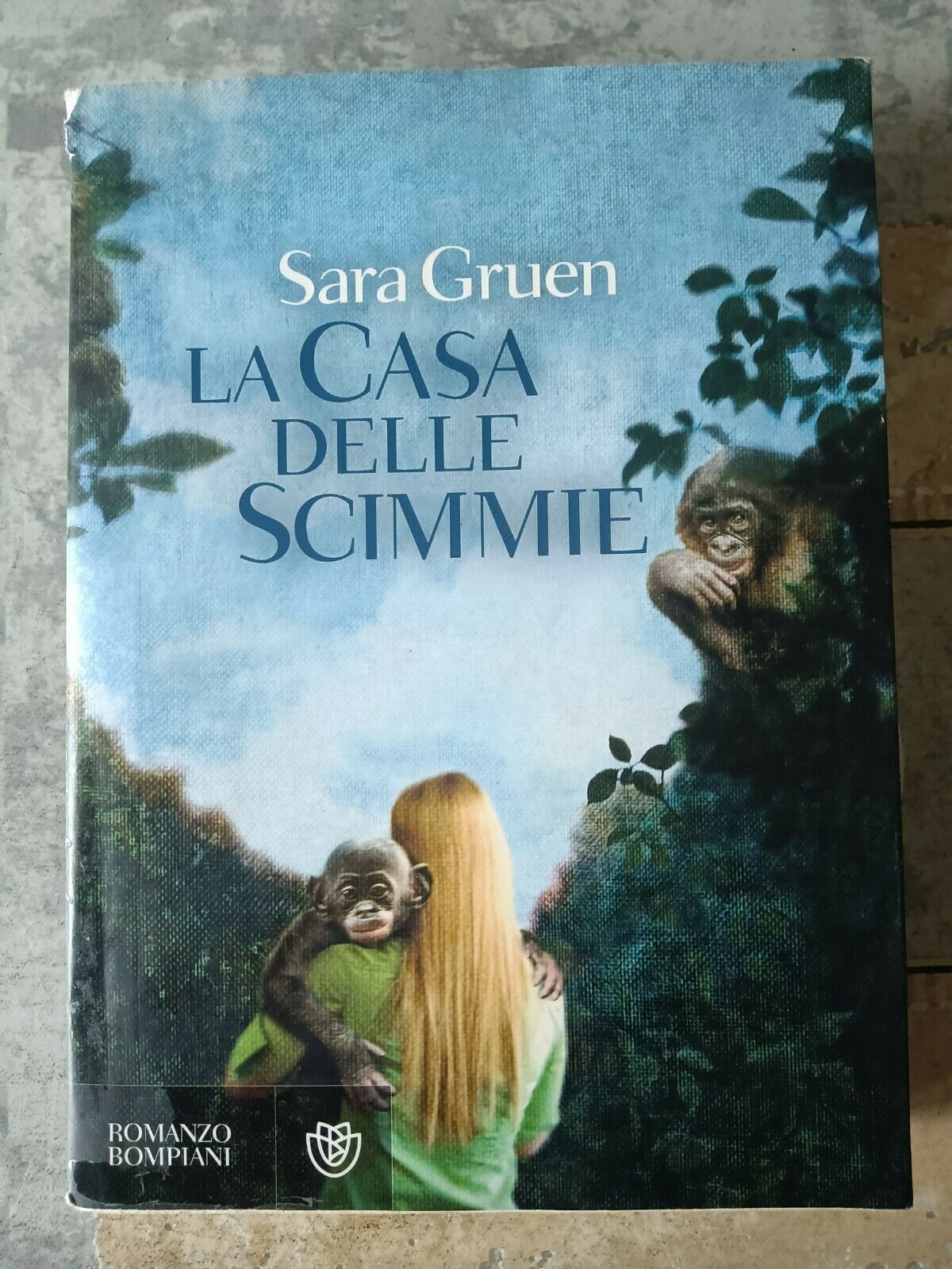 La casa delle scimmie | Sara Gruen -  Bompiani