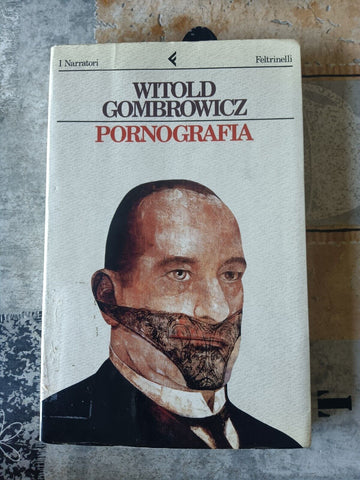 Pornografia | Witold Gombrowicz - Feltrinelli