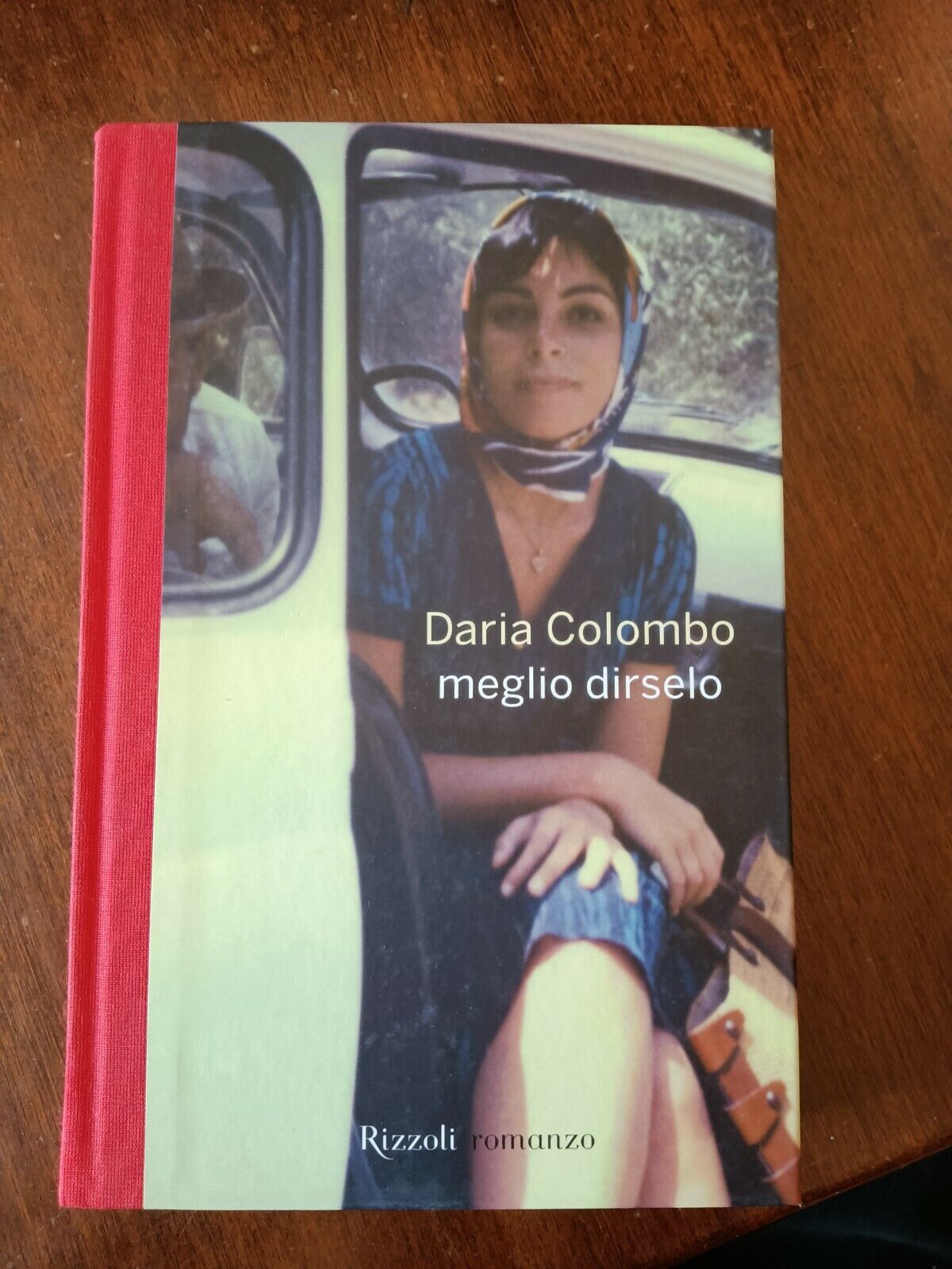 Meglio dirselo | Daria Colombo - Rizzoli